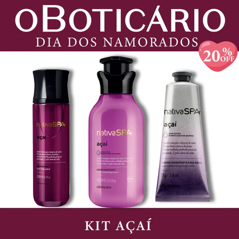 Kit Nativa SPA Açaí de O Boticário para o Dia dos Namorados. A imagem mostra um Body Splash de 200ml, uma Loção Hidratante de 400ml e um Creme para Mãos de 75g sobre um fundo bordô com selo de 20% OFF.