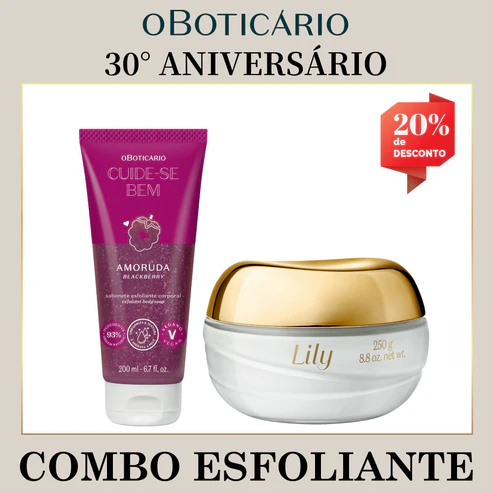 Combo promocional do 30° Aniversário de O Boticário contendo um Sabonete Esfoliante Corporal Cuide-se Bem Amoruda de 200ml e um Creme Acetinado Hidratante Lily de 250g. A imagem exibe um selo vermelho com texto branco destacando 20% de desconto.